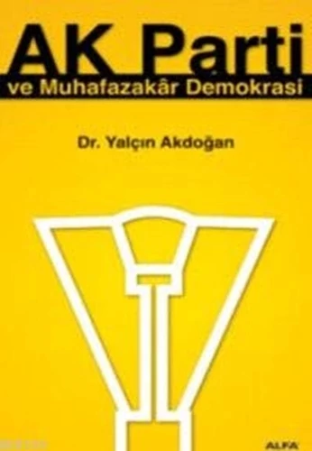 Ak Parti ve Muhafazakâr Demokrasi