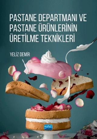 Pastane Departmanı ve Pastane Ürünlerinin Üretilme Teknikleri