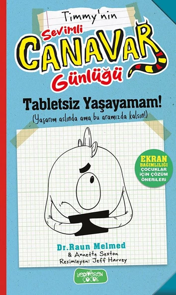 Sevimli Canavar Günlüğü/Tabletsiz Yaşayamam/Raun Melmed/Yediveren Çocuk