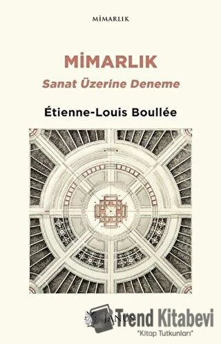 Mimarlık: Sanat Üzerine Deneme/Janus/Etienne Louis Boullee