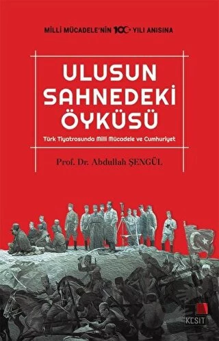 Ulusun Sahnedeki Öyküsü/Kesit Yayınları/Abdullah