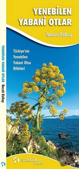 Yenebilen Yabani Otlar/Avantür Kitap/Necati Balbay