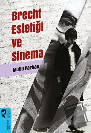 Brecht Estetiği ve Sinema/HayalPerest Kitap/Mutlu Parkan