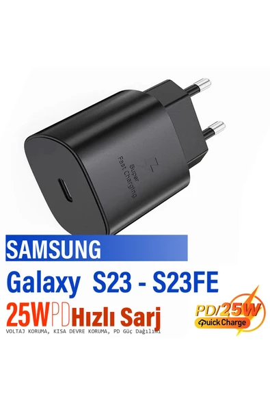 Samsung S23 - Samsung Galaxy S23 FE Şarj Aleti 25W HIZLI Type C PD Şarj Cihazı Tek Başlık