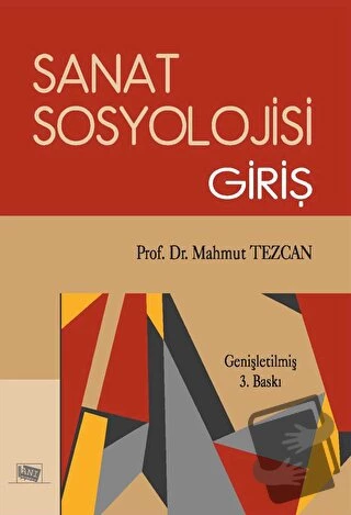 Sanat Sosyolojisi Giriş/Anı Yayıncılık/Mahmut Tezcan