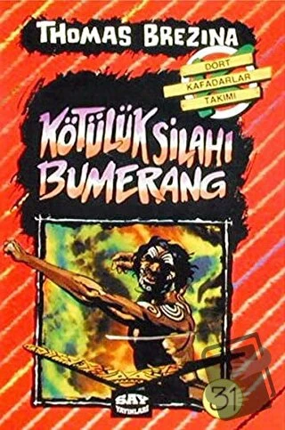 Kötülük Silahı Bumerang/Say Çocuk/Thomas Brezina