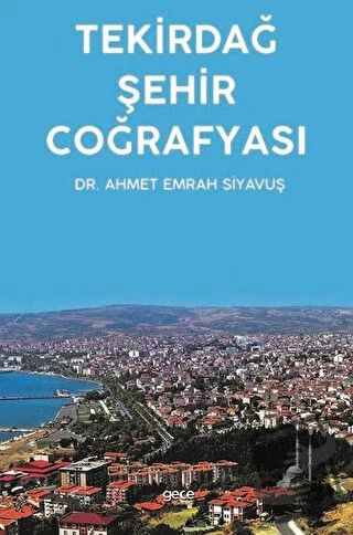 Tekirdağ Şehir Coğrafyası/Gece Kitaplığı/Ahmet Emrah