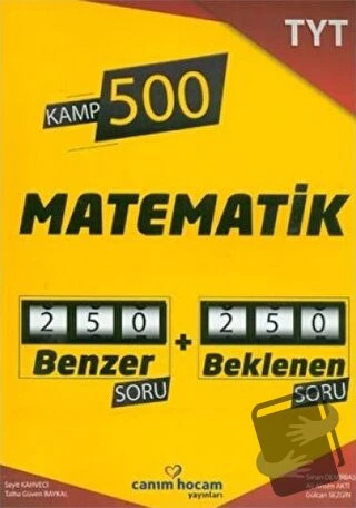 TYT Matematik Kamp 500 Deneme/Canım Hocam