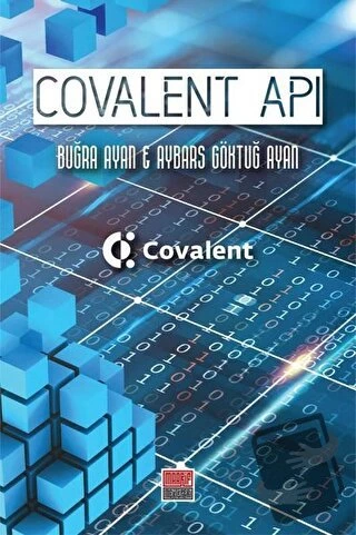 Covalent API/Maarif Mektepleri/Aybars Göktuğ Ayan,Buğra