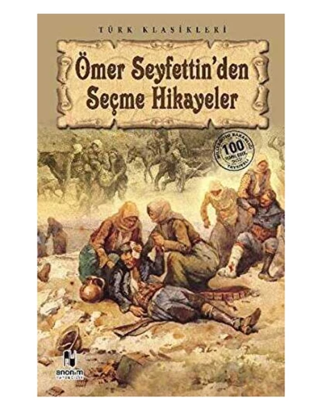 Anonim - Ömer Seyfettinden Seçme Hikayeler