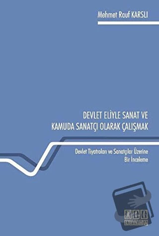 Devlet Eliyle Sanat ve Kamuda Sanatçı Olarak