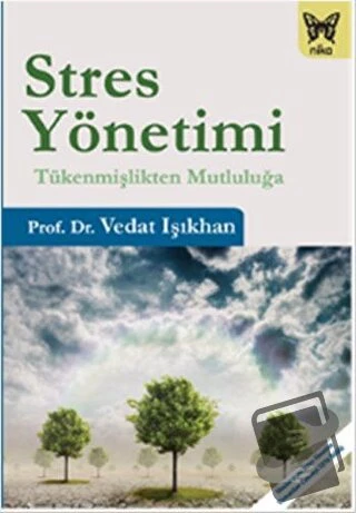 Stres Yönetimi/Nika Yayınevi/Vedat Işıkhan