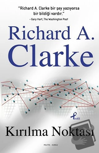 Kırılma Noktası/Profil Kitap/Richard A. Clarke