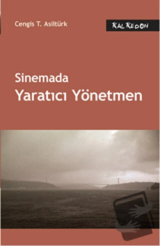 Sinemada Yaratıcı Yönetmen/Kalkedon Yayıncılık/Cengis