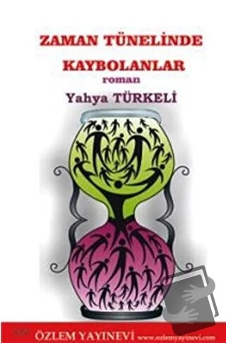 Zaman Tünelinde Kaybolanlar/Özlem Yayınevi/Yahya Türkeli