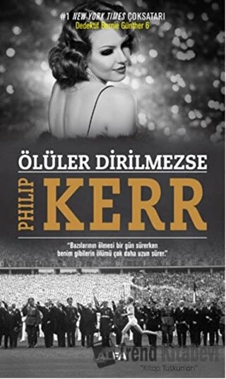 Ölüler Dirilmezse/Alfa Yayınları/Philip Kerr