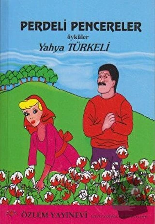 Perdeli Pencereler/Özlem Yayınevi/Yahya Türkeli