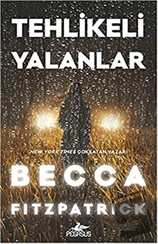 Tehlikeli Yalanlar (Ciltli)/Pegasus Yayınları/Becca