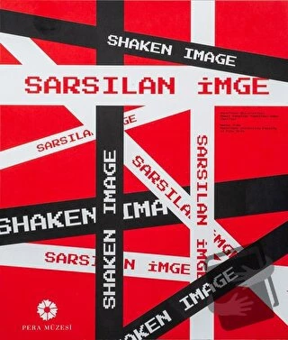 Sarsılan İmge Shaken Image (Ciltli)/Pera Müzesi