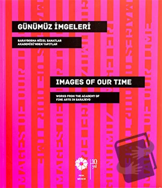 Günümüz İmgeleri / Images Of Our Time/Pera Müzesi