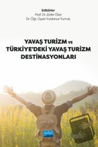 Yavaş Turizm ve Türkiye’deki Yavaş Turizm