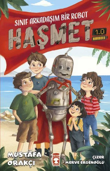 Sınıf Arkadaşım Bir Robot Haşmet 1 0 Mustafa Orakçı
