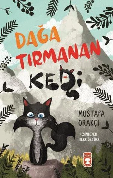 Dağa Tırmanan Kedi Mustafa Orakçı