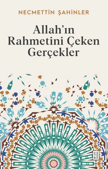 Allah ın Rahmetini Çeken Gerçekler