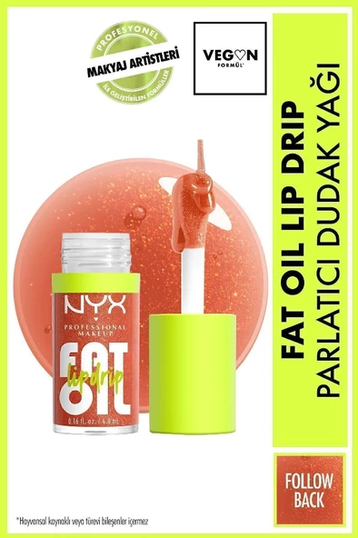 NYX Professional Makeup Fat Oil Lip Drip Parlatıcı Dudak Yağı - Follow Back