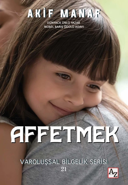 Affetmek (Affetmek Psikolojisi) - Akif Manaf