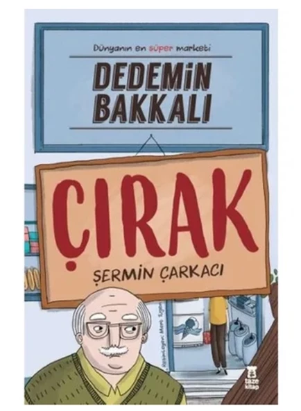 Taze Kitap - Dedemin Bakkalı Çırak - Şermin Yaşar