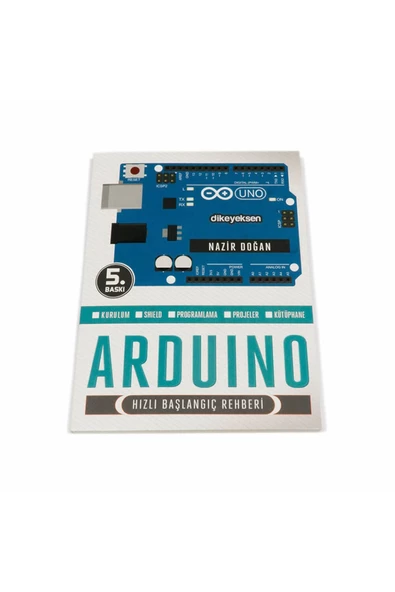 Arduino Hızlı Başlangıç Rehberi Arduino Kurulum Shield Programlama Kütüphane Robot Proje Tasarım - Resim 2