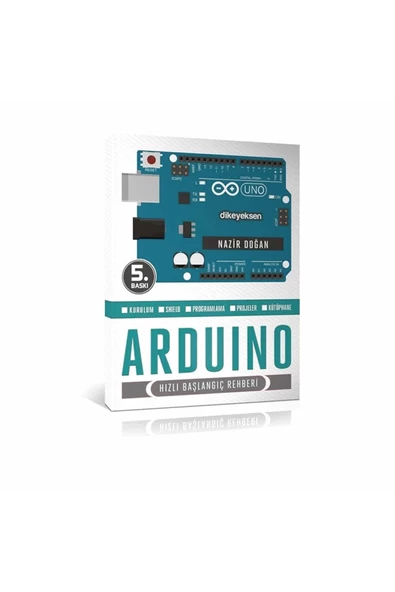 Arduino Hızlı Başlangıç Rehberi Arduino Kurulum Shield Programlama Kütüphane Robot Proje Tasarım
