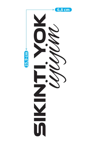 Sıkıntı Yok İyiyim Araç Sticker 21x29 cm, Oto Sticker, Araba Sticker - 2