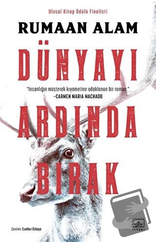 Dünyayı Ardında Bırak/İthaki Yayınları/Rumaan Alam