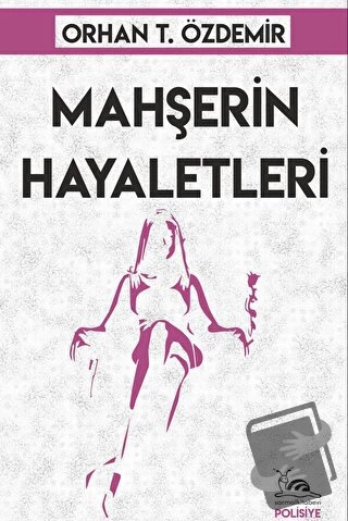 Mahşerin Hayaletleri/Sarmal Kitabevi/Orhan T. Özdemir