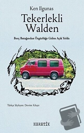 Tekerlekli Walden/Heretik Yayıncılık/Ken Ilgunas