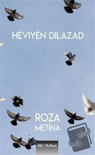 Hevıyen Dılazad/J&J Yayınları/Roza Metina