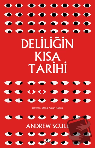 Deliliğin Kısa Tarihi/Say Yayınları/Andrew Scull