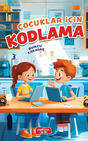 Çocuklar İçin Kodlama/Burcu Karadaş/Yediveren Çocuk