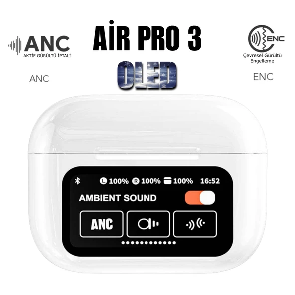 AİR PRO 3 OLED PREMİUM ANC