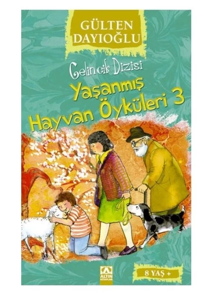 Yaşanmış Hayvan Öyküleri 3 Altın Kitaplar