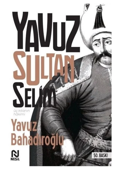 Yavuz Sultan Selim Yavuz Bahadıroğlu