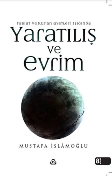 Kur'an ve Tabiat Ayetleri Işığında Yaratılış ve Evrim