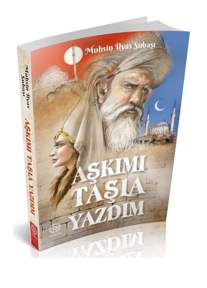 Aşkımı Taşla Yazdım Mihrabad Yayınları