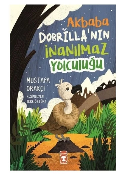 Akbaba Dobrilla`nın İnanılmaz Yolculuğu Timaş Çocuk
