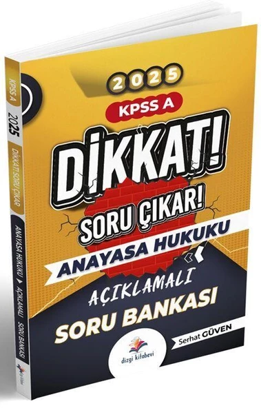 Dikkat KPSS A Anayasa Hukuku Açıklamalı Soru Bankası Dizgi Kitap