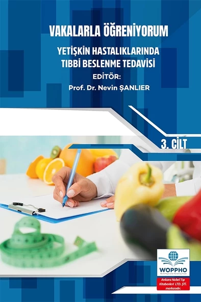 Vakalarla Öğreniyorum: Yetişkin Hastalıklarında Tıbbi Beslenme Tedavisi -3