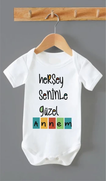 Organik %100 Pamuk Her şey Seninle Güzel Annem Baskılı Bebek Body ZBN252
