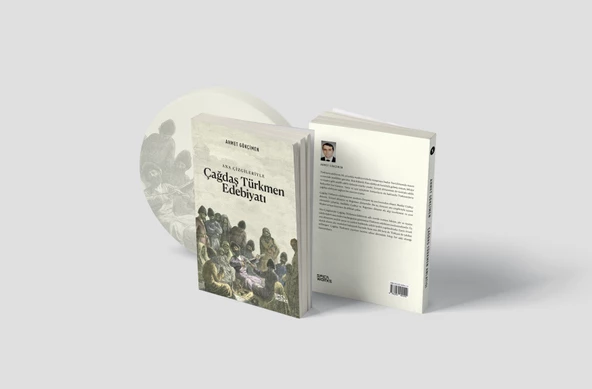 Ana Çizgileriyle Çağdaş Türkmen Edebiyatı - Ahmet Gökçimen - 2